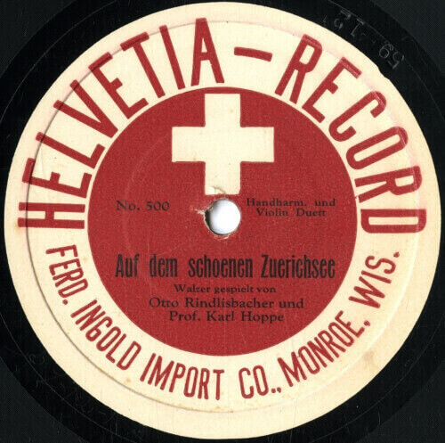 Recorded in the 1920s, this 78 rpm disc was marketed to Swiss communities in Wisconsin and the Upper Midwest. 